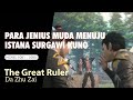 THE GREAT RULER 212 PARA JENIUS MUDA MENUJU ISTANA SURGAWI KUNO