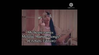 My cousin names Melanie Martinez songs! [Crybaby Edition] Part 1