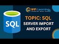 SQL Module 2- Episode 1 | SQL Server Import And Export | MS SQL Course