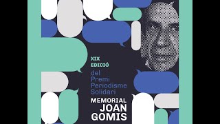 Lliurament de la XIX edició del Premi de Periodisme Solidari Memorial Joan Gomis