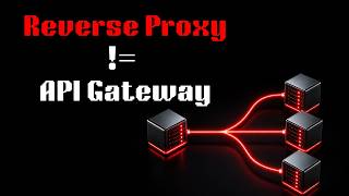 Reverse Proxy vs Load Balancer vs API Gateway: The Real Difference ?