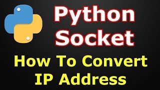 Python Socket | How To Convert IP Address To Different Formats | Socket Programming