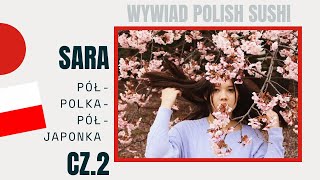 Sara - Pół-Polka Pół-Japonka cz.2