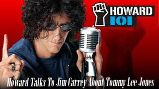 Stern Show Clip   Howard Talks To Jim Carrey About Tommy Lee Jones