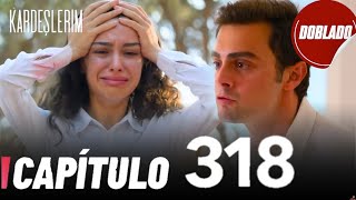 Todo por mi Familia | Kardeslerim - Capítulo 318 | Doblado | Review