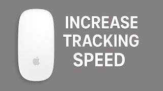 How to Increase Apple Magic Mouse Tracking Speed on Mac