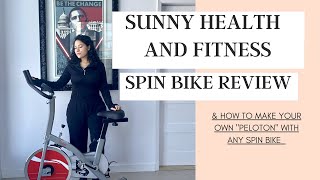 SUNNY HEALTH AND FITNESS SPIN BIKE REVIEW | HOW TO MAKE YOUR OWN "PELOTON" BIKE USING ANY SPIN BIKE