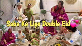 Saba Ke Liye Manayi Gayi Double Eid💞||Bhabhi Ne Bnayi Special Biryani🥰