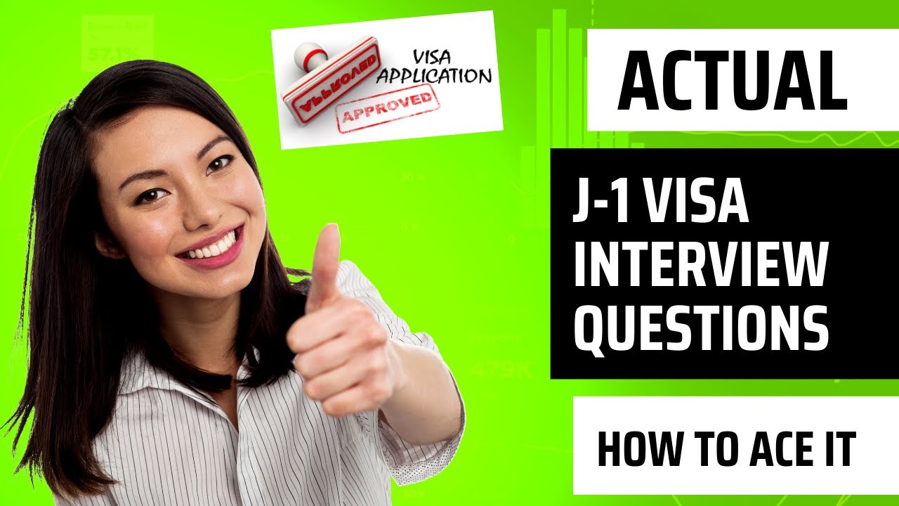 US Embassy J-1 Visa Actual Interview Questions And Answers & Tips 2023 ...