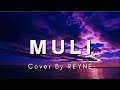 Muli - Rodel Naval (REYNE COVER) Lyrics