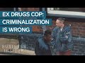 An Ex-Police Officer On Why It's Wrong To Criminalize Drug Users