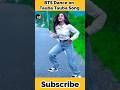 BTS Dance on Tauba Tauba Song#shorts#bts#blackpink