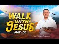 Walk with Jesus | Bro. Mohan C. Lazarus | May 5