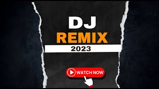 Dj Remix 2023