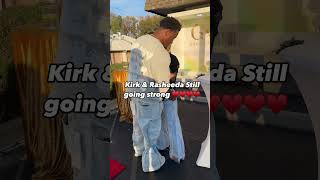 Kirk Rasheeda Still Going Strong