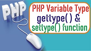 gettype( ) and settype( ) function in PHP || Wroking with PHP Variables || Data Type Functions