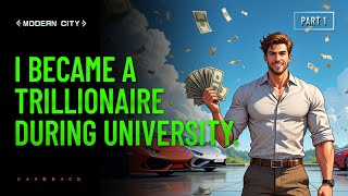 I became a trillionaire during university.