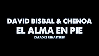 David Bisbal \u0026 Chenoa - El Alma En Pie (Karaoke Remastered)