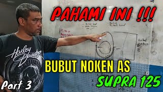 BUBUT NOKEN AS SUPRA 125 SPEK HARIAN - PART 3