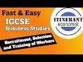 IGCSE Business studies 0450 - 2 3 - Recruitment, Selection, and Training of Workers