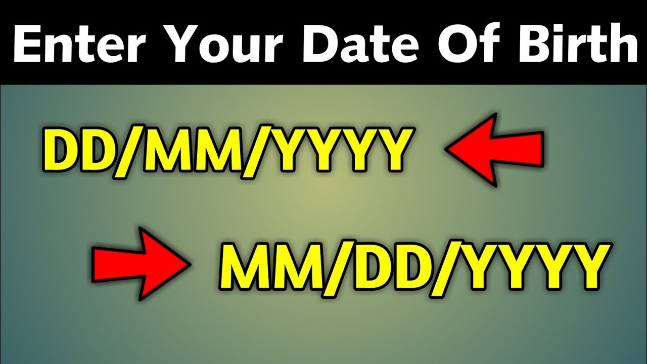 Yyyy Format Of Date Of Birth | Yyyy | Enter Your Date Of Birth | Dd Mm ...