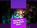 king khan dj Garoth 82694 30391