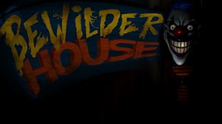 Bewilder House | CREEPY HOUSE OF TERROR