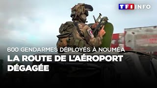 600 gendarmes déployés à Nouméa : la route de l'aéroport dégagée