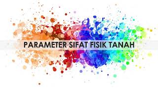 [Mekanika Tanah]: Soil Properties/ Sifat Fisik Tanah