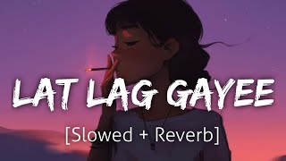 Lat Lag Gayee [Slowed+Reverb] | Benny Dayal | Lofi | Revibe