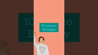 How to be happy | 10 ways for happiness part 3 #shorts #ytshorts #motivation