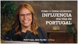Como o verão europeu influencia sua vida em Portugal? | VOU MUDAR PARA PORTUGAL