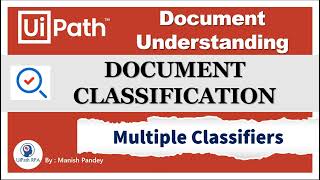 UiPath Document Classification Tutorial | Keyword, ML & Multiple Classifiers