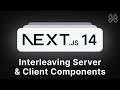 Next.js 14 Tutorial - 61 - Interleaving Server and Client Components
