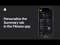 How to personalize the Summary tab in the Fitness app on iPhone and iPad | Apple Support