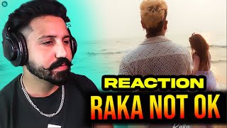 RAKA - Not OK | Reaction | Official Video