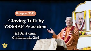 Closing Programme with an Inspirational Talk | Swami Chidananda Giri | YSS Sangam2023