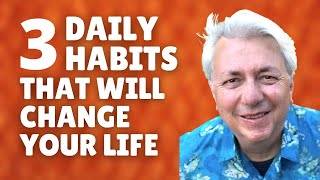 3 Daily Habits That Will Change Your Life Forever! Master Your Mindset