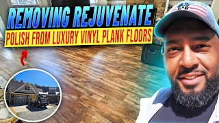 Removing Rejuvenate floor polish from Luxury Vinyl Plank floors