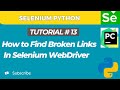 Selenium WebDriver with Python tutorial 13 | How to Find Broken Links using Selenium WebDriver