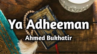 🗣Ya Adheeman - Ahmed Bukhatir • Miracle - Nasheeds