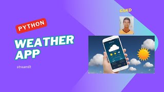 Weather App with Streamlit and OpenWeatherMap API | Python Tutorial by Gskd