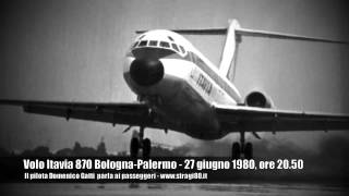 Strage di Ustica: il pilota del Dc9 Itavia, Domenico Gatti, parla per l'ultima volta ai passeggeri