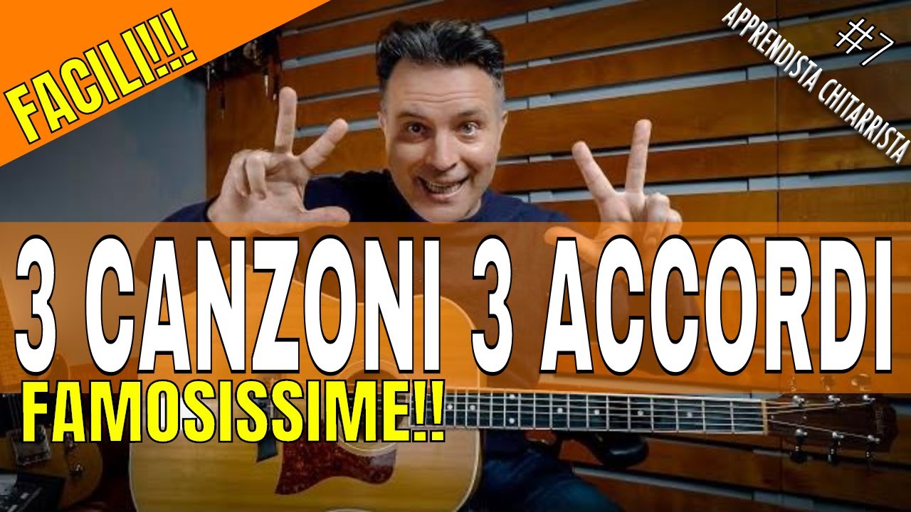 Come Suonare 3 Canzoni FACILI Con 3 Accordi! Canzoni Famose Con La ...