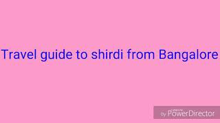 How to plan a trip to Shirdi from Bangalore