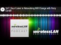 167 your career in networking will change with perry correll