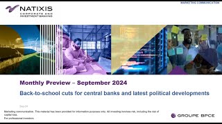 Natixis CIB Research: Back to school cuts for central banks and latest political developments