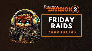Friday Raids in The Division 2 💥 Clears, Chaos & Clutch Moments