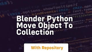 blender python move object to collection
