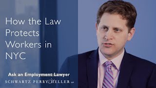 How the Law Protects Workers in NYC | Ask an Employment Lawyer